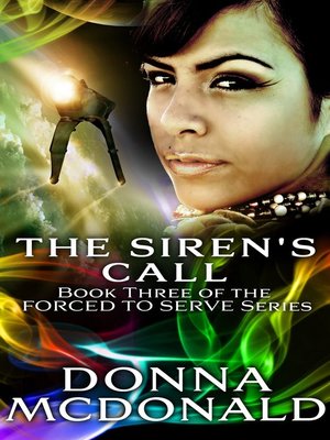 cover image of The Siren's Call (Book 3 of the Forced to Serve Series)